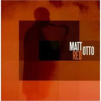 CD Matt Otto: Red