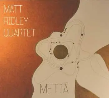 CD Matt Ridley Quartet: Metta