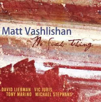 CD Matt Vashlishan: No Such Thing