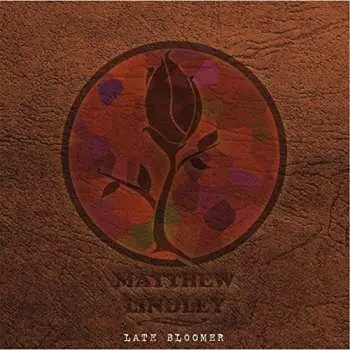 CD Matthew Lindley: Late Bloomer