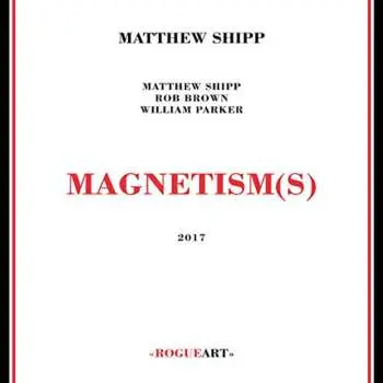 2CD Matthew Shipp: Magnetism(s)