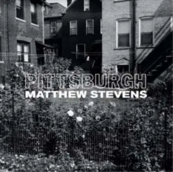 CD Matthew Stevens: Pittsburgh