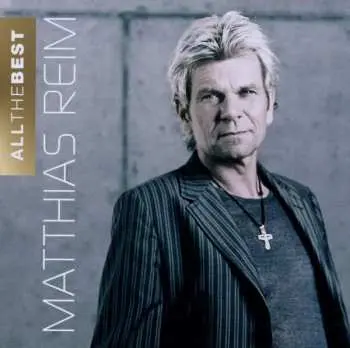 2CD Matthias Reim: All The Best