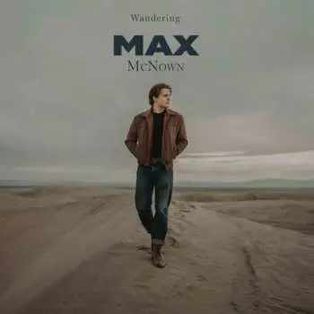 LP Max McNown: Wandering (love Me Back)