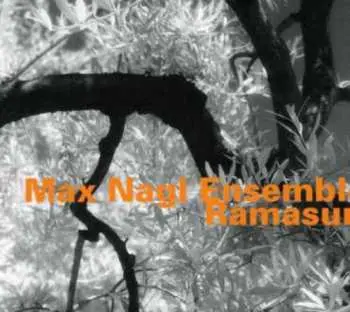 CD Max Nagl Ensemble: Ramasuri