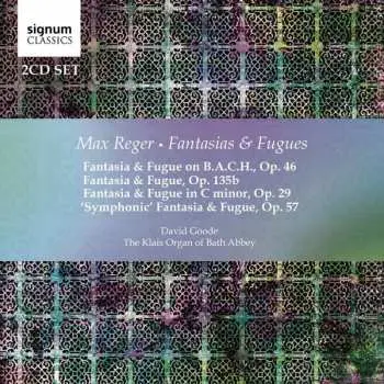 CD Max Reger: Fantasias & Fugues