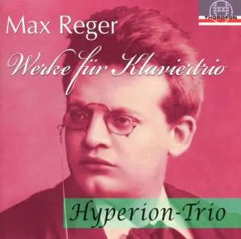 CD Max Reger: Werke Für Klaviertrio