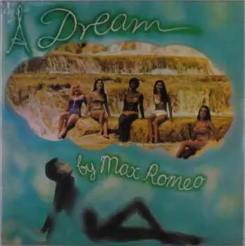 LP Max Romeo: A Dream