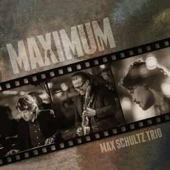 CD Max Schultz Trio: Maximum