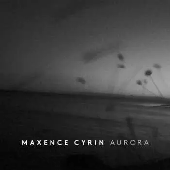 CD Maxence Cyrin: Aurora