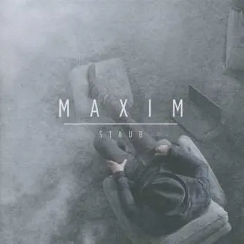 CD Maxim: Staub