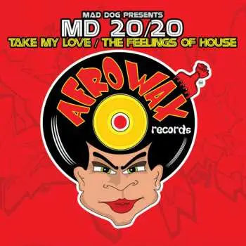 CD MD 20/20: Take My Love / The Feelings Of House