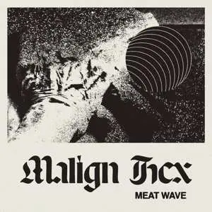 LP Meat Wave: Malign Hex