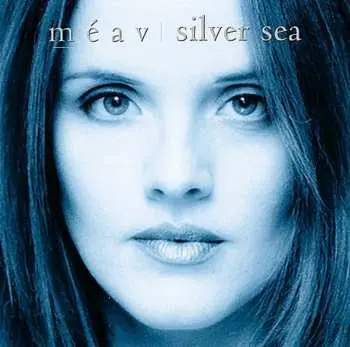 CD Meav Ni Mhaolchatha: Silver Sea