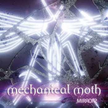 2CD Mechanical Moth: Mirrors LTD