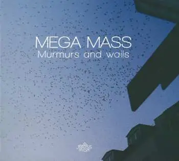 CD Mega Mass: Murmurs And Wails
