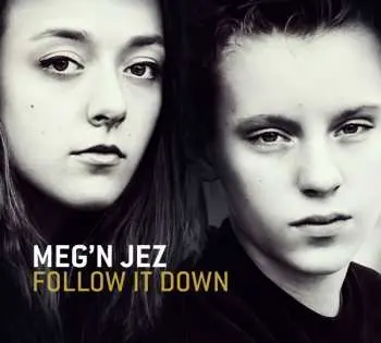 CD Meg'N Jez: Follow It Down