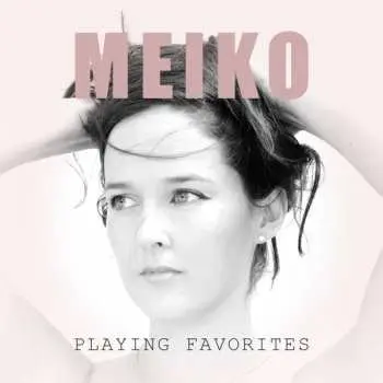 LP Meiko: Playing Favorites CLR