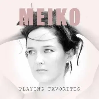 CD Meiko: Playing Favorites