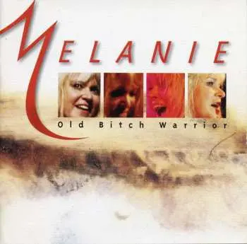 CD Melanie: Old Bitch Warrior