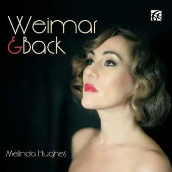 CD Melinda Hughes: Weimar & Back
