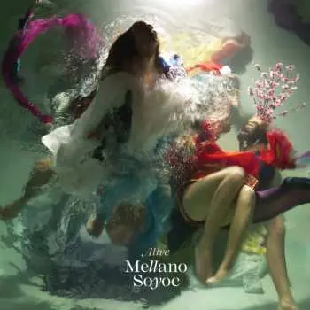 LP Mellano Soyoc: Alive