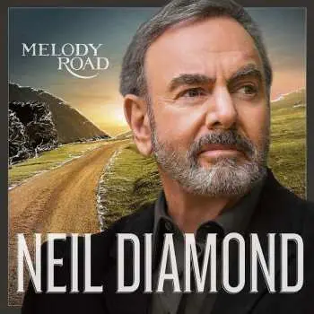 CD Neil Diamond: Melody Road