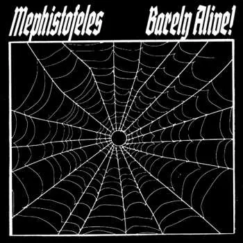 LP Mephistofeles: Barely Alive!