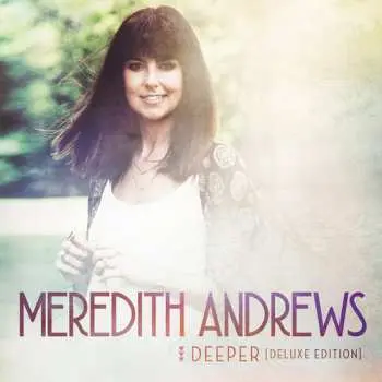 CD Meredith Andrews: Deeper DLX