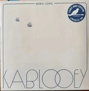 LP Meric Long: Kablooey LTD