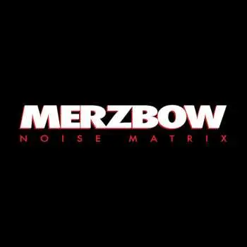 2LP Merzbow: Noise Matrix