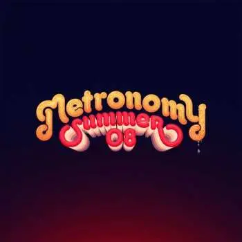 LP Metronomy: Summer 08
