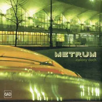CD Metrum: Zielony Dach