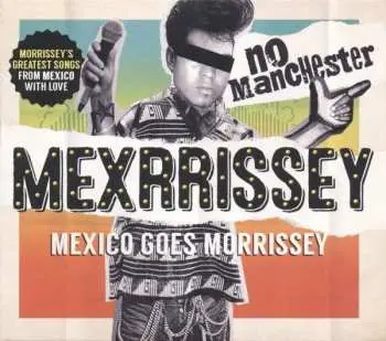 LP Mexrrissey: No Manchester LTD