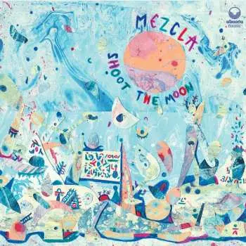 CD Mezcla: Shoot the Moon LTD