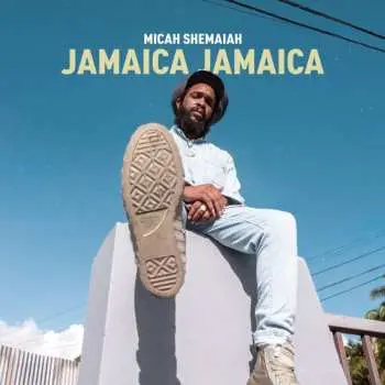 LP Micah Shemaiah: Jamaica Jamaica