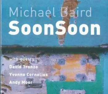 CD Michael Baird: Soon Soon DIGI