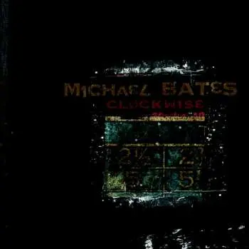 CD Michael Bates: Clockwise