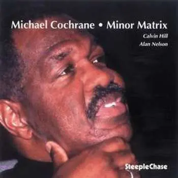 CD Michael Cochrane: Minor Matrix