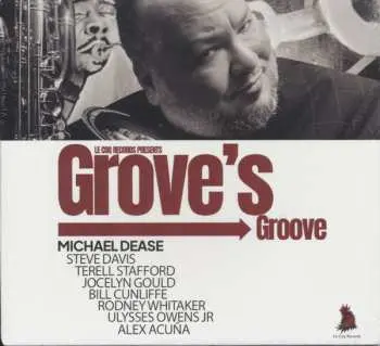 CD Michael Dease: Grove's Groove
