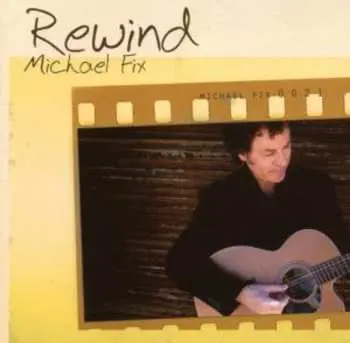 CD Michael Fix: Rewind