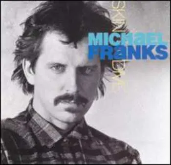 CD Michael Franks: Skin Dive