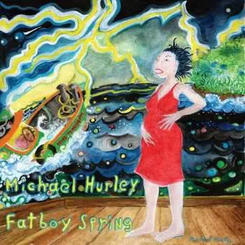 LP Michael Hurley: Fatboy Spring