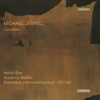 CD Michael Jarrell: Cassandre
