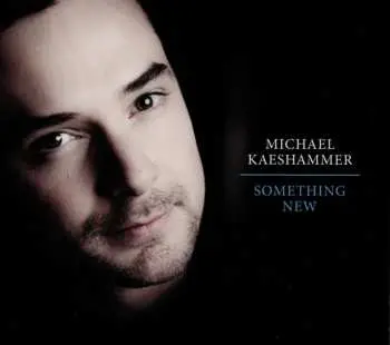 CD Michael Kaeshammer: Something New