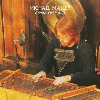 LP Michael Masley: Cymbalom Solos