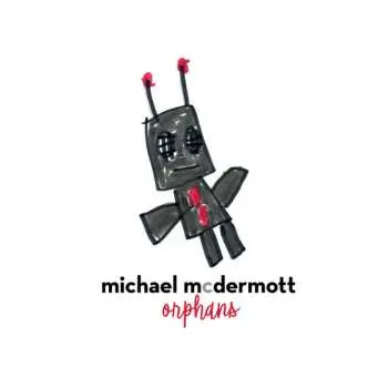 CD Michael McDermott: Orphans