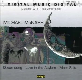 CD Michael McNabb: Dreamsong - Love In The Asylum - Mars Suite