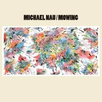 LP Michael Nau: Mowing