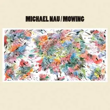 CD Michael Nau: Mowing